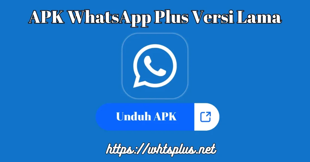 APK WhatsApp Plus Versi Lama
