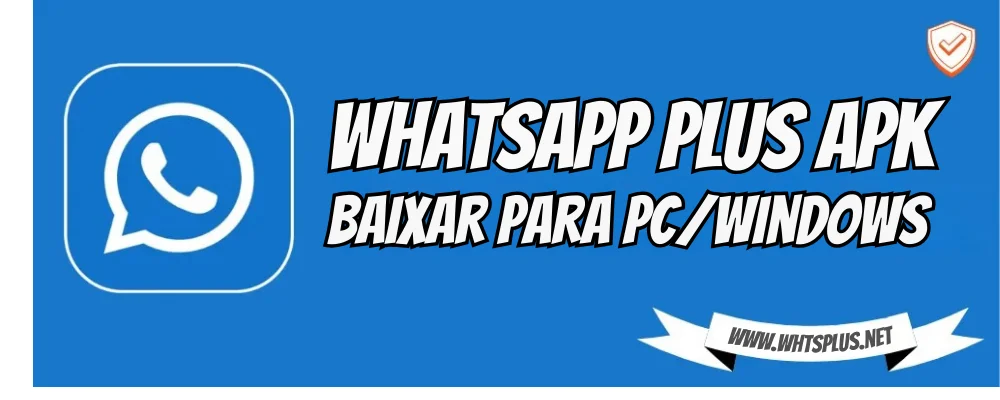 WhatsApp Plus APK Baixar para PCWindows
