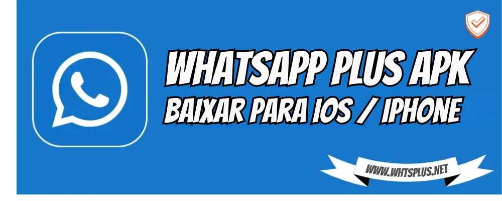 WhatsApp Plus APK Baixar para iOS