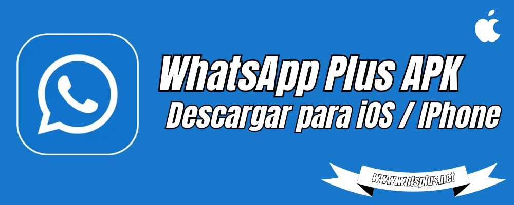 WhatsApp Plus APK Descargar para iOS iphone
